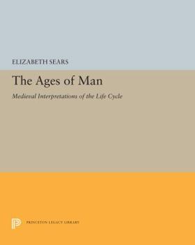 Hardcover The Ages of Man: Medieval Interpretations of the Life Cycle (Princeton Legacy Library, 5447) Book