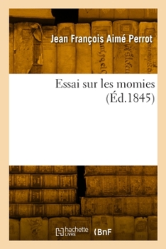 Paperback Essai sur les momies [French] Book