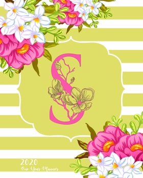 S - 2020 One Year Planner: Monogram Classic Initial Pink Flower Green Fun French Floral | Jan 1 - Dec 31, 2020 | Weekly & Monthly Planner + Habit ... Year Monogram Initials Schedule Organizer)