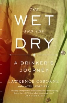 Paperback The Wet and the Dry: The Wet and the Dry: A Drinker's Journey Book