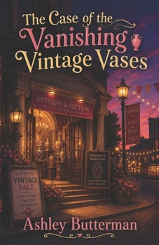 The Case of the Vanishing Vases (Oakwood Mysteries)