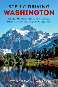 Paperback Scenic Driving Washington: Including Mt. Rainier National Park, Mt. Baker, Moran State Park, and Deception Pass State Park Book