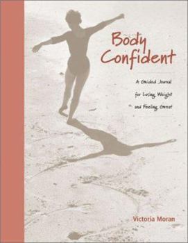 Hardcover Body Confident: A Guided Journal for Losing Weight and Feeling Great Book
