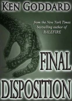 Final Disposition - Book #3 of the Colin Cellars First Evidence