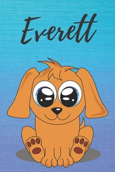 Everett dog coloring book / notebook / journal / diary: Personalized Blank Girl & Women, Boys and Men Name Notebook, Blank DIN A5 Pages. Ideal as a Uni ... Christmas & Birthday gift for women.