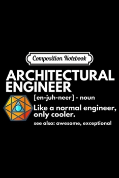 Paperback Composition Notebook: Funny Architectural Engineer Definition Engineering Journal/Notebook Blank Lined Ruled 6x9 100 Pages Book