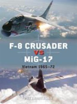 Paperback F-8 Crusader Vs Mig-17: Vietnam 1965-72 Book