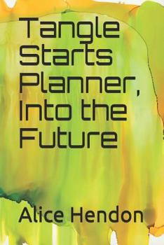 Paperback Tangle Starts Planner, Into the Future Book