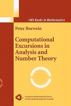 Paperback Computational Excursions in Analysis and Number Theory Book