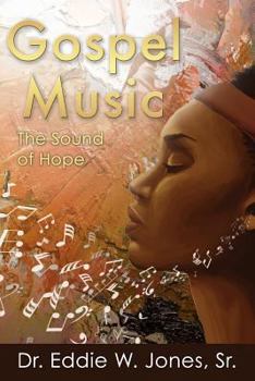 Paperback Gospel Music: The Sound of Hope Book