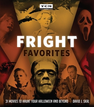 Hardcover Fright Favorites: 31 Movies to Haunt Your Halloween and Beyond Book