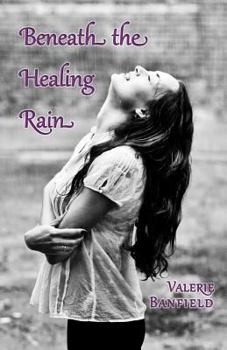 Paperback Beneath the Healing Rain Book