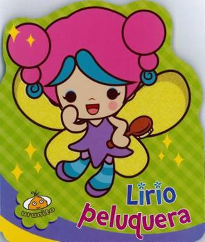 Hardcover Lirio, Peluquera [Spanish] Book