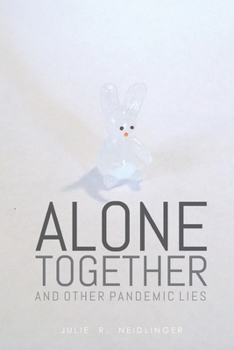 Paperback Alone Together: And Other Pandemic Lies Book