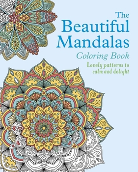 Paperback The Beautiful Mandalas Coloring Book