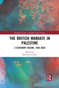 Paperback The British Mandate in Palestine: A Centenary Volume, 1920-2020 Book