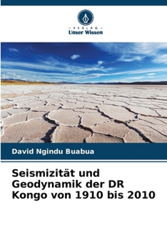 Paperback Seismizität und Geodynamik der DR Kongo von 1910 bis 2010 [German] Book