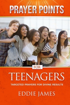 Paperback Prayer Points for Teenagers: Targeted Prayers For Divine Results Book