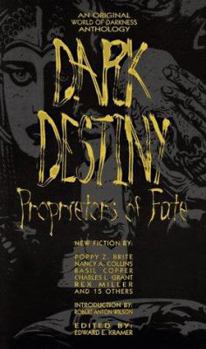 Dark Destiny: Proprietors of Fate (The World of Darkness) - Book  of the Classic World of Darkness Fiction