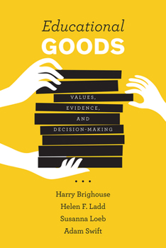 Paperback Educational Goods: Values, Evidence, and Decision-Making Book