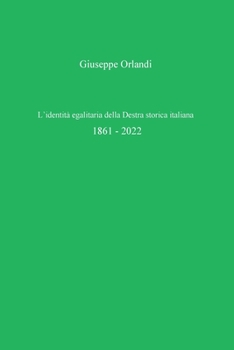 Paperback L'identità egalitaria della Destra storica italiana [Italian] Book
