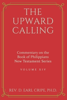 Paperback The Upward Calling - Commentary on the Book of Philippians Book