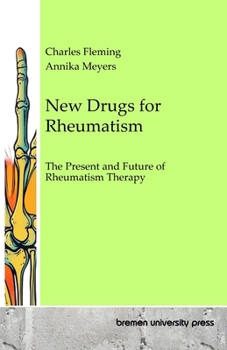 Paperback New Drugs for Rheumatism: The Present and Future of Rheumatism Therapy Book