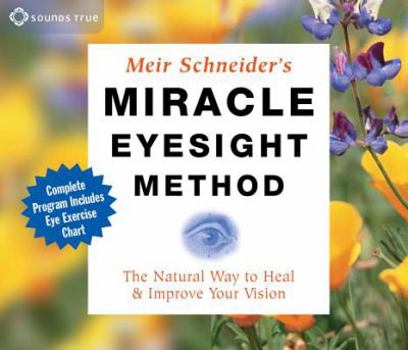 Audio CD Miracle Eyesight Method: The Natural Way to Heal and Improve Your Vision Book