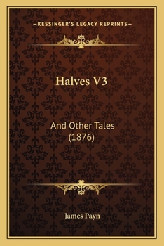 Paperback Halves V3: And Other Tales (1876) Book