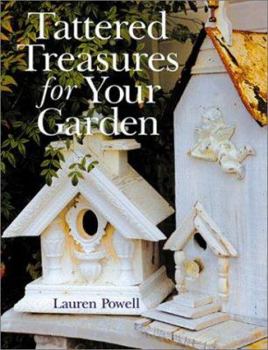 Hardcover Tattered Treasures for Your Garden Book