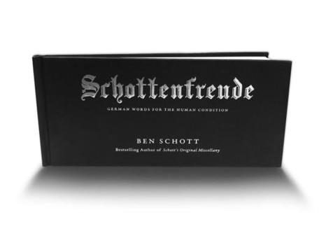 Hardcover Schottenfreude: German Words for the Human Condition Book