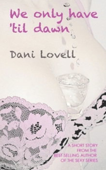 Paperback We Only Have 'til Dawn Book