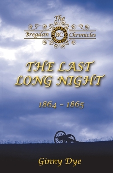 Paperback The Last, Long Night (#5 in the Bregdan Chronicles Historical Fiction Romance Series) Book