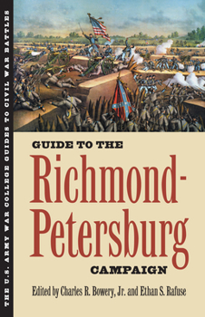Hardcover Guide to the Richmond-Petersburg Campaign Book