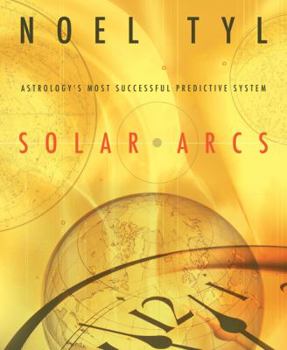 Paperback Solar Arcs: Astrology's Most Successful Predictive System Book