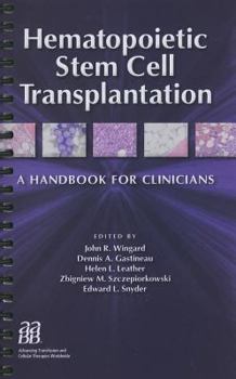Spiral-bound Hematopoietic Stem Cell Transplantation: A Handbook for Clinicians [With CDROM] Book