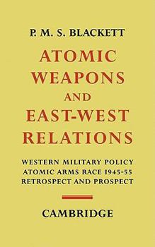 Paperback Atomic Weapons and East-West Relations Book
