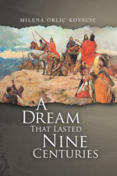 Paperback A Dream That Lasted Nine Centuries Book