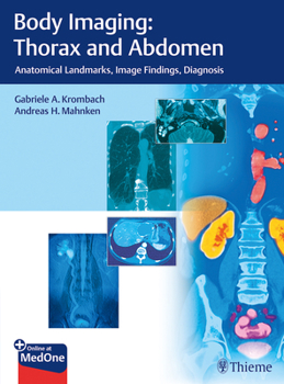 Hardcover Body Imaging: Thorax and Abdomen: Anatomical Landmarks, Image Findings, Diagnosis Book