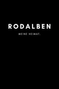 Rodalben: Notizbuch, Notizblock, Notebook | Liniert, Linien, Lined | DIN A5 (6x9 Zoll), 120 Seiten | Notizen, Termine, Planer, Tagebuch, Organisation ... und Heimat als Geschenk (German Edition)