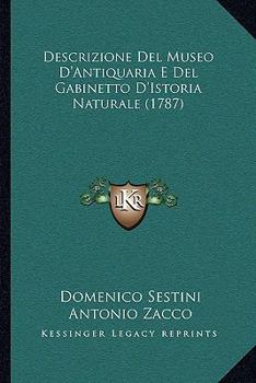 Descrizione Del Museo D'Antiquaria E Del Gabinetto D'Istoria Naturale (1787)