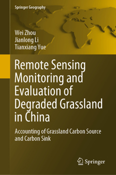 Hardcover Remote Sensing Monitoring and Evaluation of Degraded Grassland in China: Accounting of Grassland Carbon Source and Carbon Sink Book