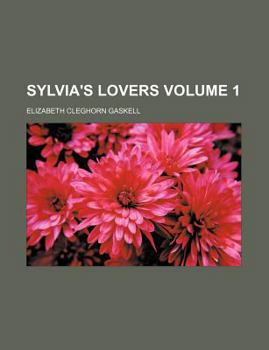 Paperback Sylvia's Lovers, Volume 1 Book