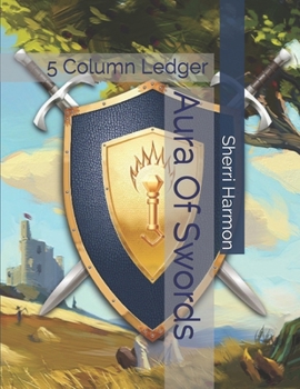 Paperback Aura Of Swords: 5 Column Ledger Book