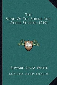 Paperback The Song Of The Sirens And Other Stories (1919) Book