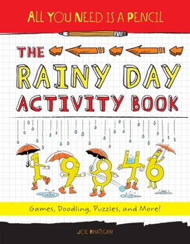 Paperback All You Need Is a Pencil: The Rainy Day Activity Book