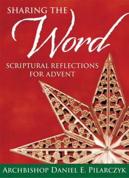 Paperback Sharing the Word: Scriptural Reflections for Advent Book