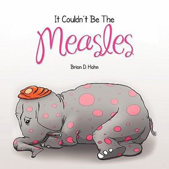 Paperback It Couldn't Be The Measles Book