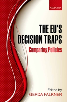 Hardcover The EU's Decision Traps: Comparing Policies Book