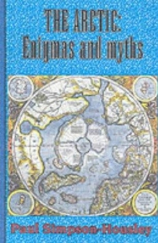 Paperback The Arctic: Enigmas and Myths Book